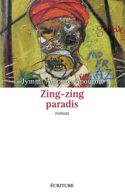 Zing-Zing paradis - Jymmi Anjoure-Apourou - L'Archipel