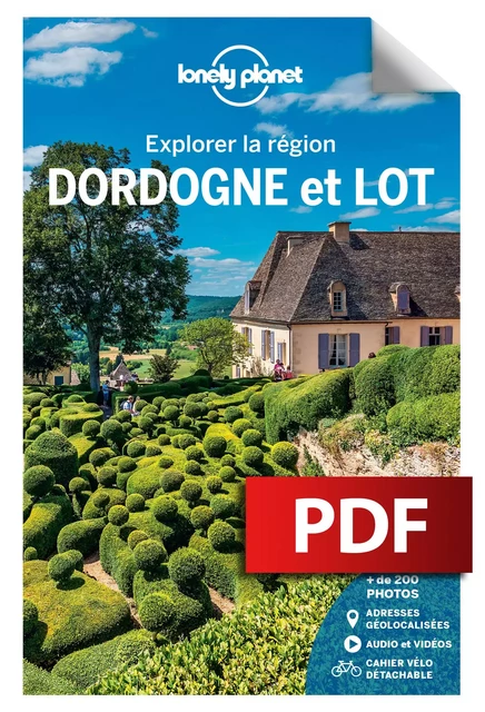 Dordogne et Lot - Explorer la région 3ed -  LONELY PLANET FR - edi8