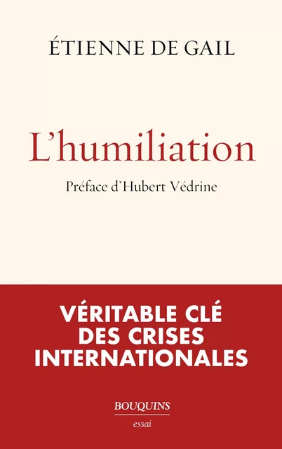 L'humiliation - Etienne de Gail - Groupe Robert Laffont