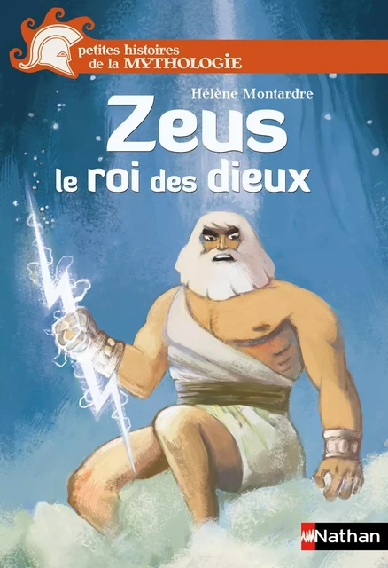 Zeus le roi des dieux-EPUB3 - Hélène Montardre - Nathan