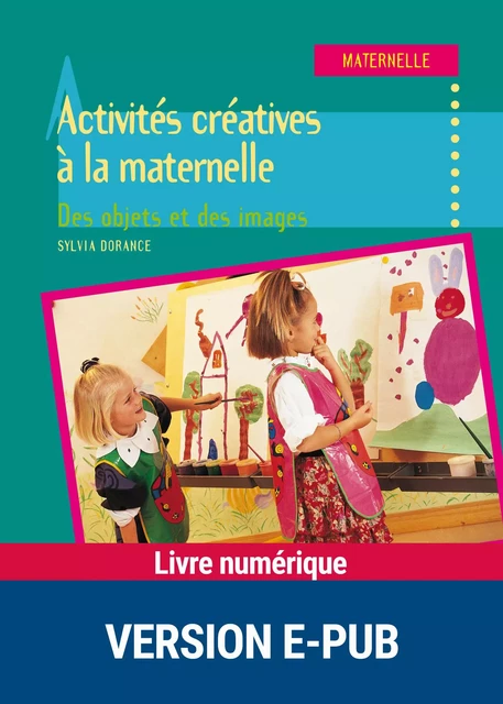 Activités créatives à la maternelle - Sylvia Dorance - Retz