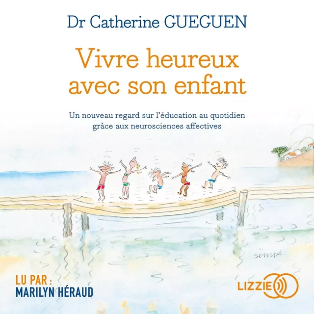 Vivre heureux avec son enfant - Catherine Gueguen - Univers Poche