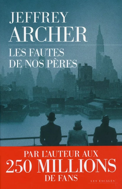 Les Fautes de nos pères - Jeffrey Archer - edi8