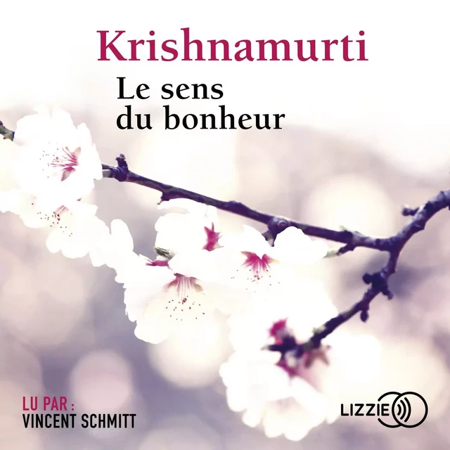 Le sens du bonheur - Jiddu Krishnamurti - Univers Poche