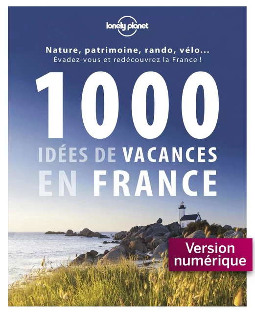 1000 idées de vacances en France -  LONELY PLANET FR - edi8