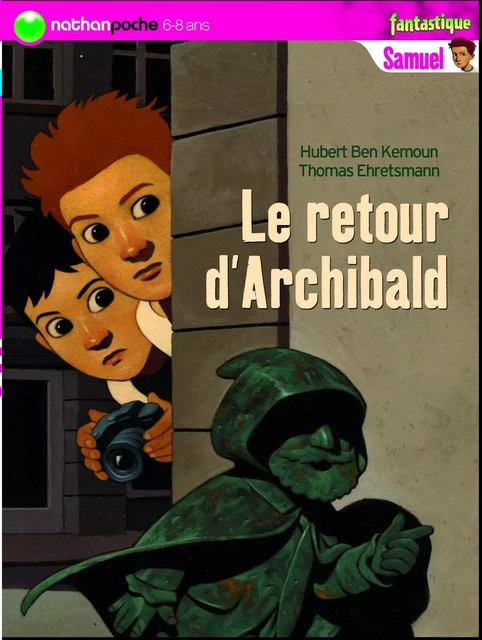 Le retour d'Archibald - Hubert Ben Kemoun - Nathan