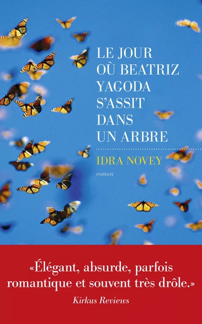 Le Jour où Beatriz Yagoda s'assit dans un arbre - Idra Novey - edi8