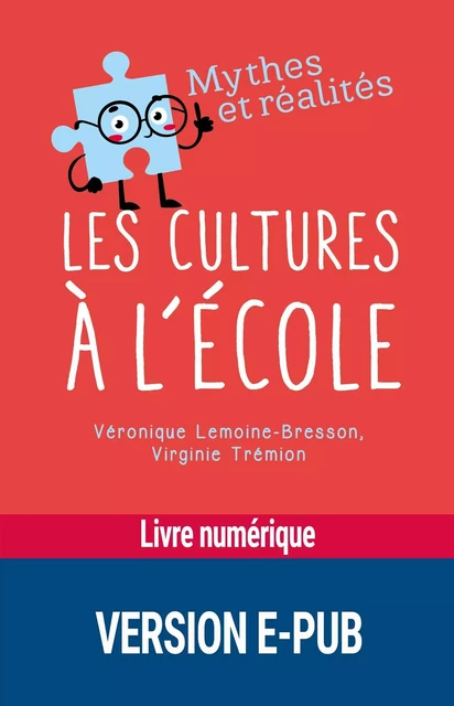 Les cultures à l'école - Véronique Lemoine-Bresson, Virginie Trémion - Retz