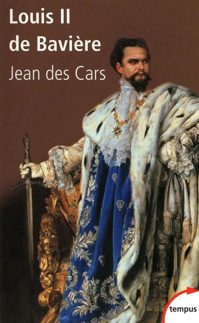 Louis II de Bavière - Jean des Cars - Place des éditeurs