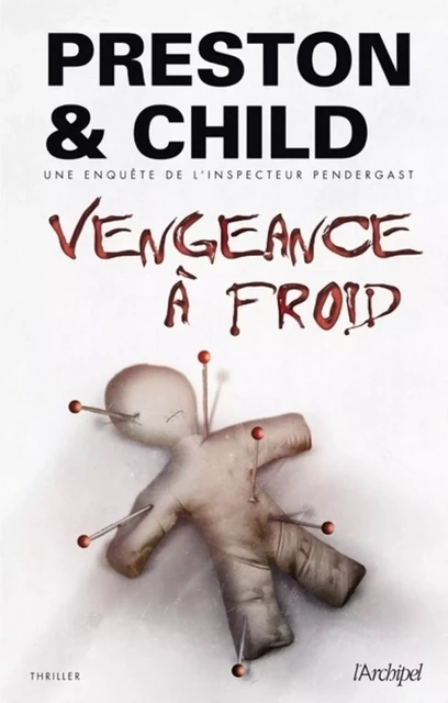 Vengeance à froid - Douglas Preston, Lincoln Child - L'Archipel