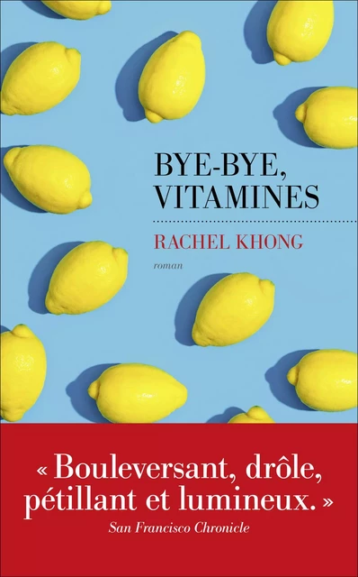 Bye-bye, vitamines - Rachel Khong - edi8