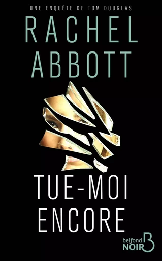 Tue-moi encore - Rachel Abbott - Place des éditeurs