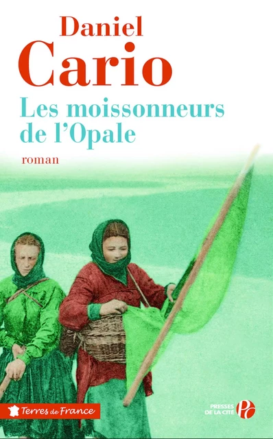 Les Moissonneurs de l'Opale - Daniel Cario - Place des éditeurs