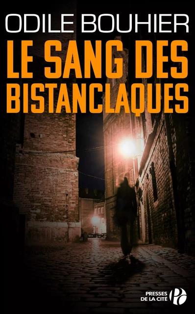 LE SANG DES BISTANCLAQUES - Odile Bouhier - Place des éditeurs