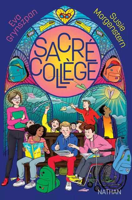 Sacré Collège - Une rentrée en 6e qui s'annonce... divine - Roman jeunesse humour, dès 10 ans - Susie Morgenstern, Eva Grynszpan - Nathan