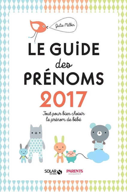 Le guide des prénoms 2017 - Julie Milbin - edi8