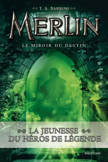 Le miroir du destin - T. A. Barron - Nathan