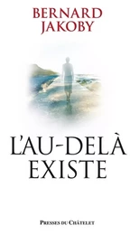 L'au-delà existe