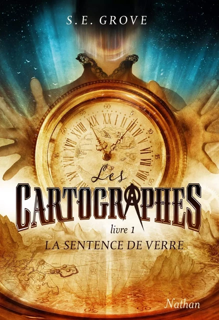 Les cartographes - Livre 1 - S. E. Grove - Nathan