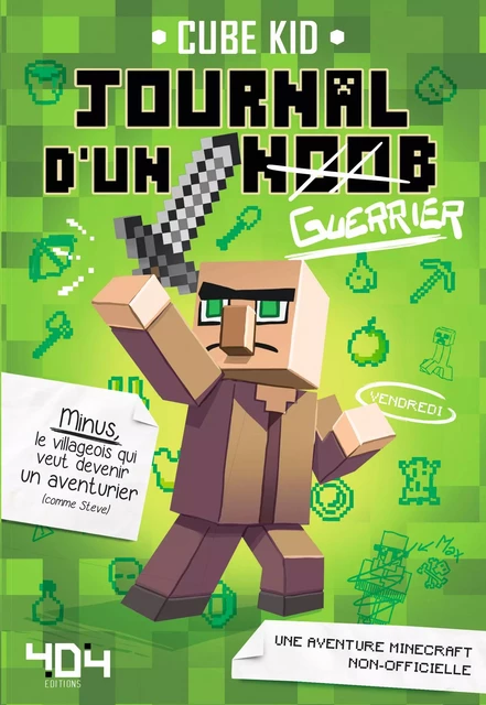 Journal d'un Noob (guerrier) Tome 1 Minecraft - Roman junior illustré - Dès 8 ans -  Cube Kid - edi8