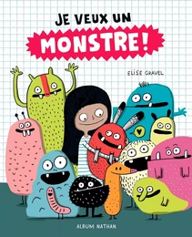 Je veux un monstre ! - Dès 4 ans