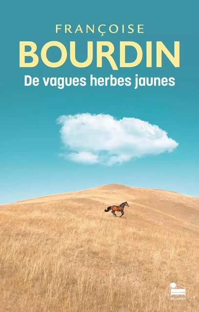 De vagues herbes jaunes : le roman introuvable enfin disponible - Françoise Bourdin - Place des éditeurs