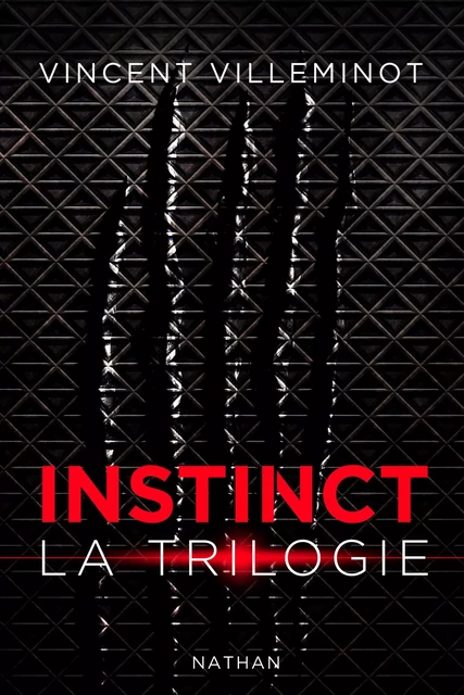 Instinct - L'intégrale - Vincent Villeminot - Nathan