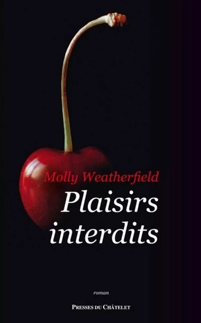 Plaisirs interdits - Molly Weatherfield - L'Archipel