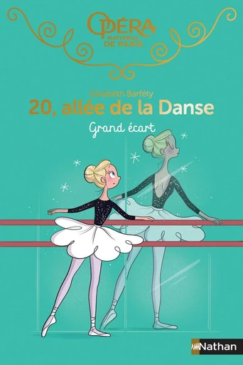 20 allée de la danse - Grand écart - Roman dès 8 ans - Elizabeth Barfety - Nathan