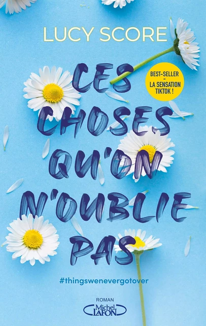 Ces choses qu'on n'oublie pas - Tome 1 - Lucy Score - Michel Lafon