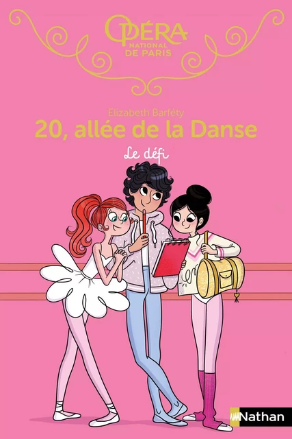 20 allée de la danse - Le défi - Opéra de Paris - Roman dès 8 ans - Elizabeth Barféty - Nathan