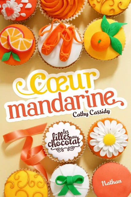 Coeur Mandarine - Tome 3 - Cathy Cassidy - Nathan