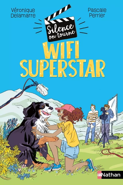 Wifi Superstar - Silence, on tourne Tome 2 - Dès 9 ans - Véronique Delamarre, Pascale Perrier - Nathan