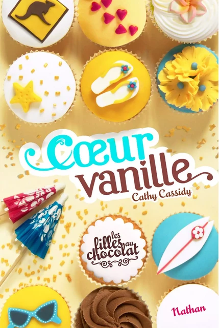 Coeur Vanille - Tome 5 - Cathy Cassidy, Anne Guitton - Nathan