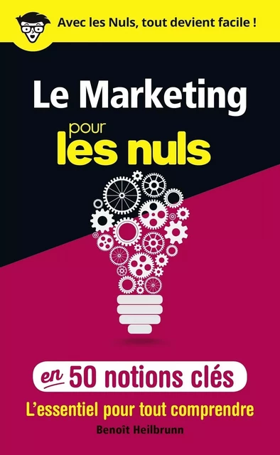 Le marketing pour les Nuls en 50 notions clés - Benoît Heilbrunn - edi8