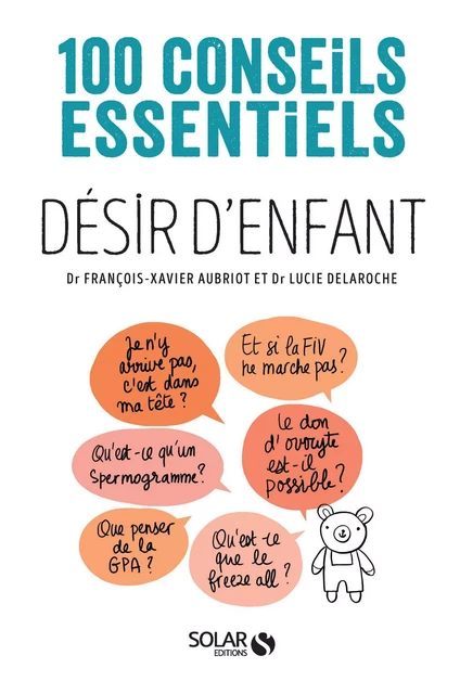 Désir d'enfant - 100 conseils essentiels - Lucie Delaroche, François-Xavier Aubriot - edi8