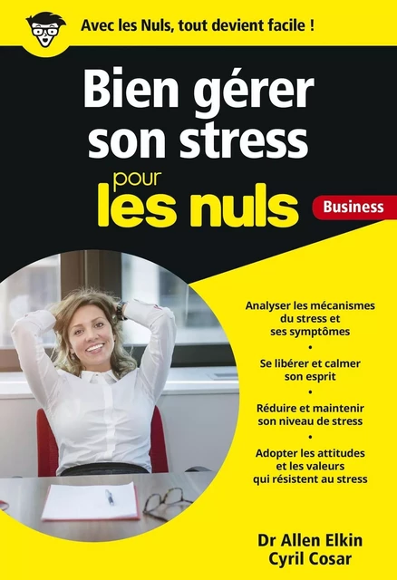 Gérer son stress pour les Nuls Business - Allen Elkin, Cyril Cosar - edi8