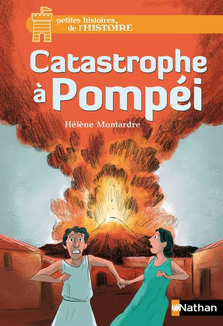 Catastrophe à Pompéi - Hélène Montardre - Nathan