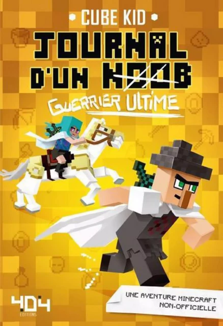 Journal d'un Noob (guerrier ultime) Tome 5 Minecraft - Roman junior illustré - Dès 8 ans - Erik Nelson, Check-Fai Au - edi8