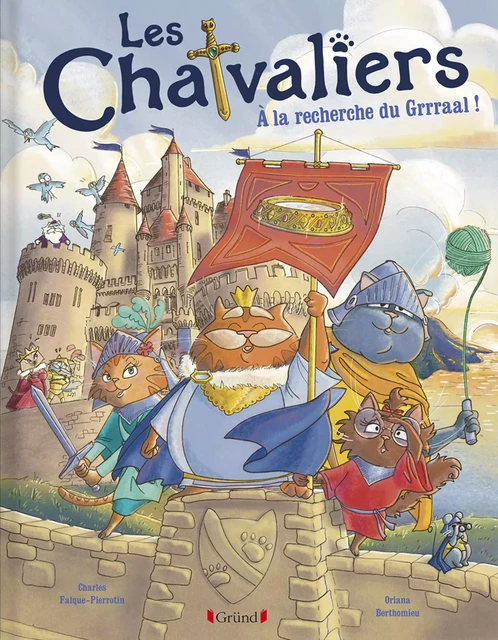 Les Chatvaliers : À la recherche du Grrraal – Album jeunesse – dès 4 ans - Oriana Berthomieu, Charles Falque-Pierrotin - edi8