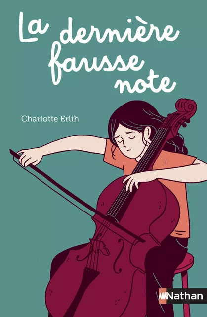 La dernière fausse note - Roman dès 10 ans - Charlotte Erlih - Nathan