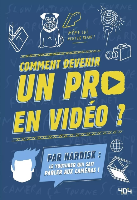 Hardisk - Comment devenir un pro en vidéo ? - Henri Griesmar, Kévin Mantovani,  Hardisk - edi8