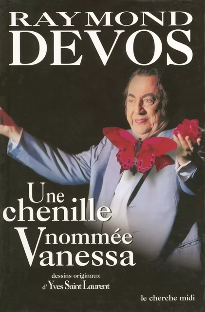 Une chenille nommée Vanessa - Raymond Devos - Cherche Midi