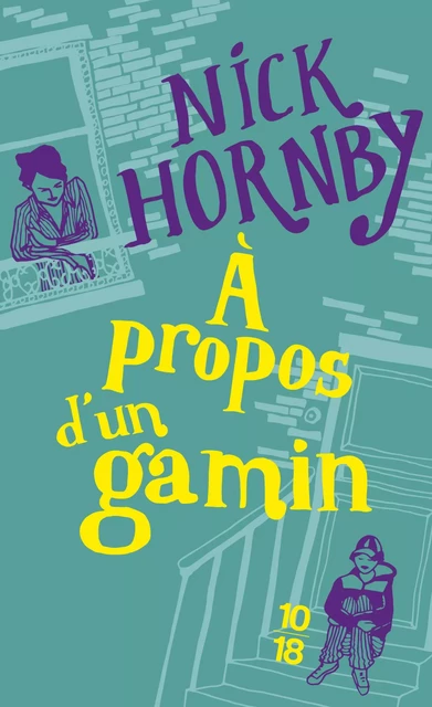 A propos d'un gamin - Nick Hornby - Univers Poche