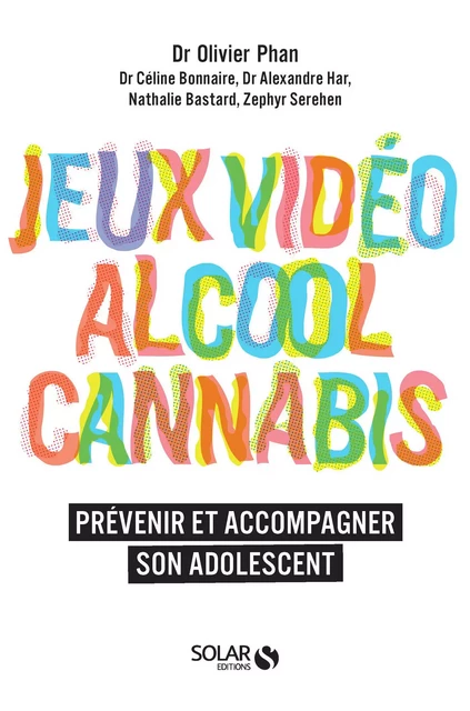 Alcool, cannabis, jeux video - Olivier Phan - edi8