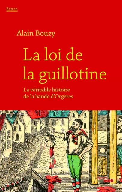 La loi de la guillotine - Alain Bouzy - Cherche Midi