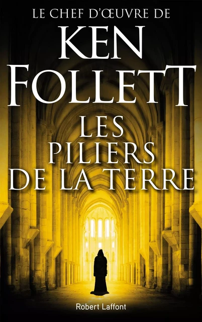 Les Piliers de la Terre - Ken Follett - Groupe Robert Laffont