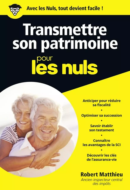 Transmettre son patrimoine pour les Nuls, poche - Robert Matthieu - edi8