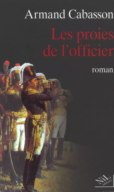 Les proies de l'officier - Armand Cabasson - Groupe Robert Laffont