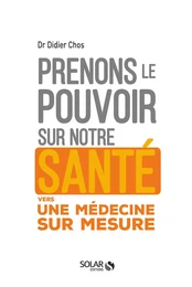 Prenons le pouvoir sur notre santé